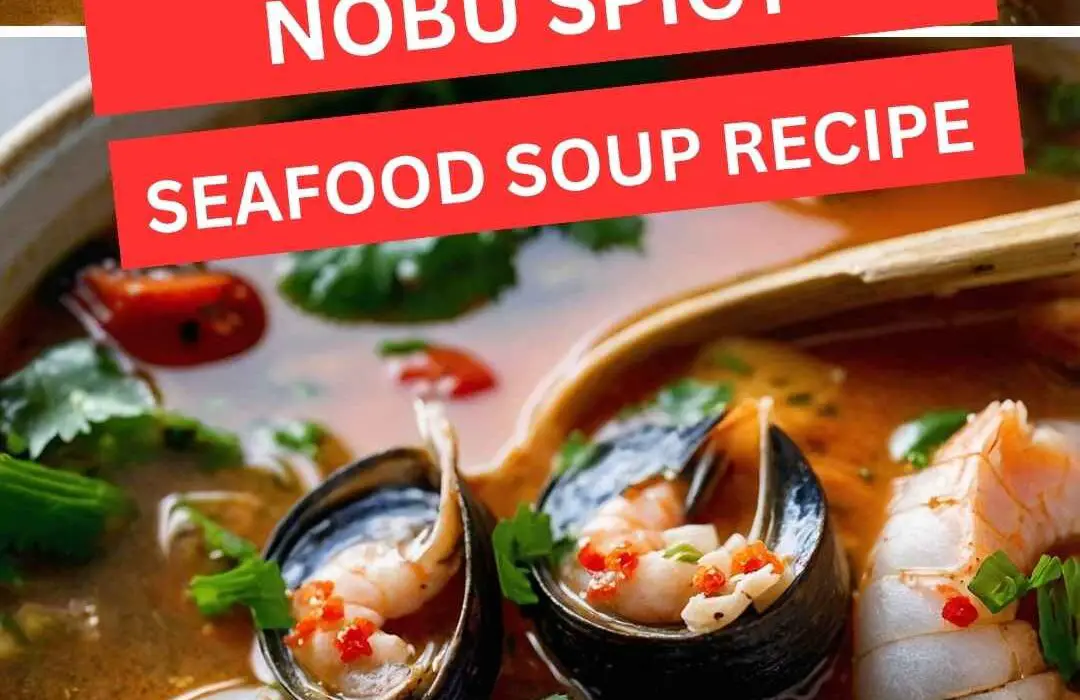 Nobu Spicy Seafood Soup Recipe