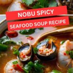 Nobu Spicy Seafood Soup Recipe