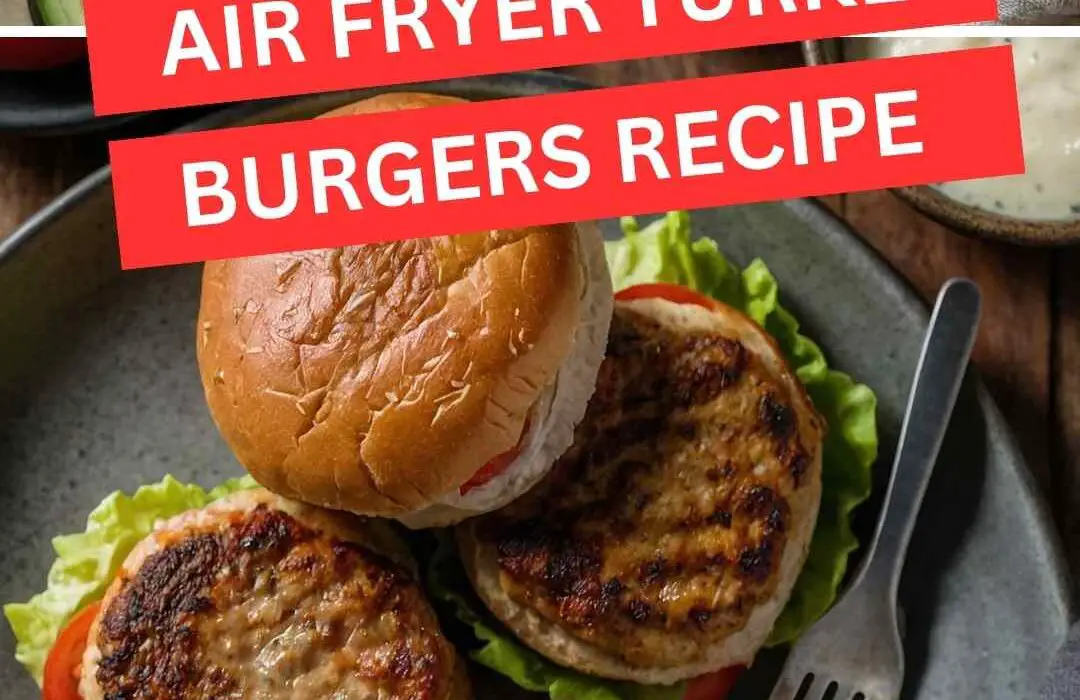 Air Fryer Turkey Burgers