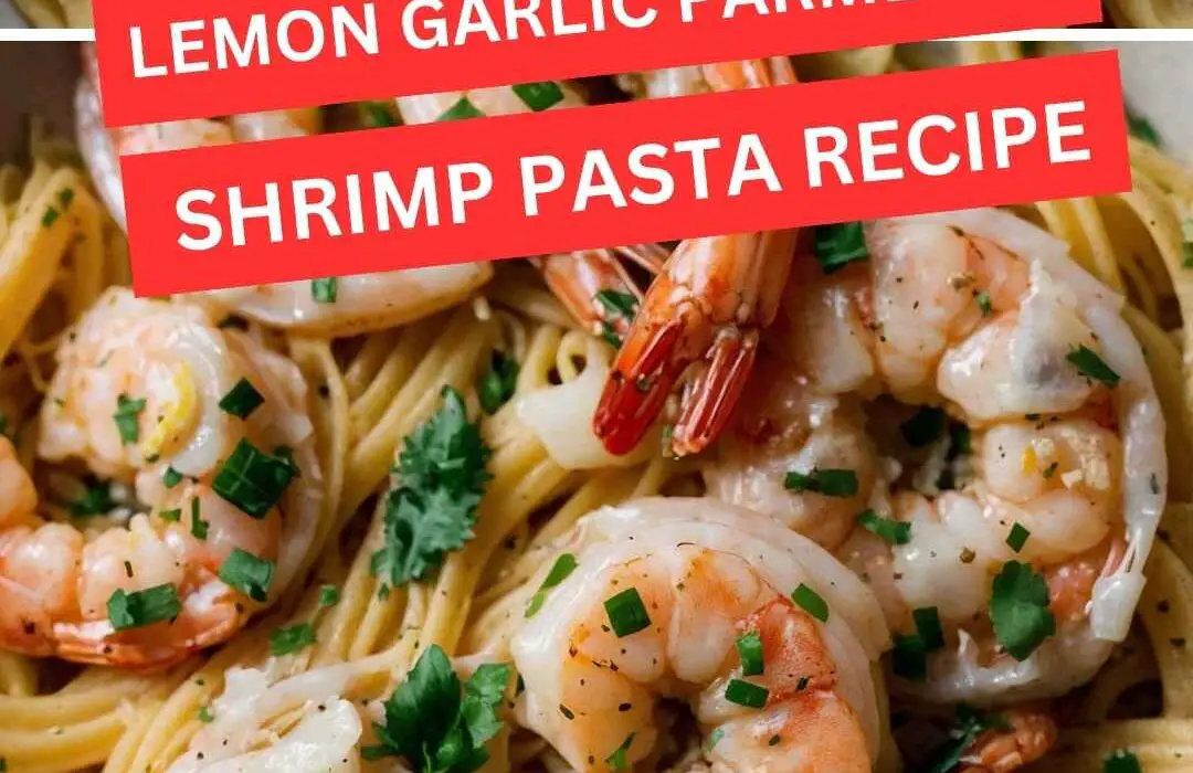 Lemon Garlic Parmesan Shrimp Pasta Recipe