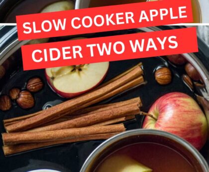 Slow Cooker Apple Cider Two Ways