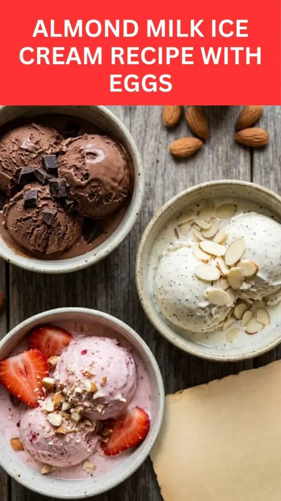 Almond Milk Ice Cream Recipe With Eggs 