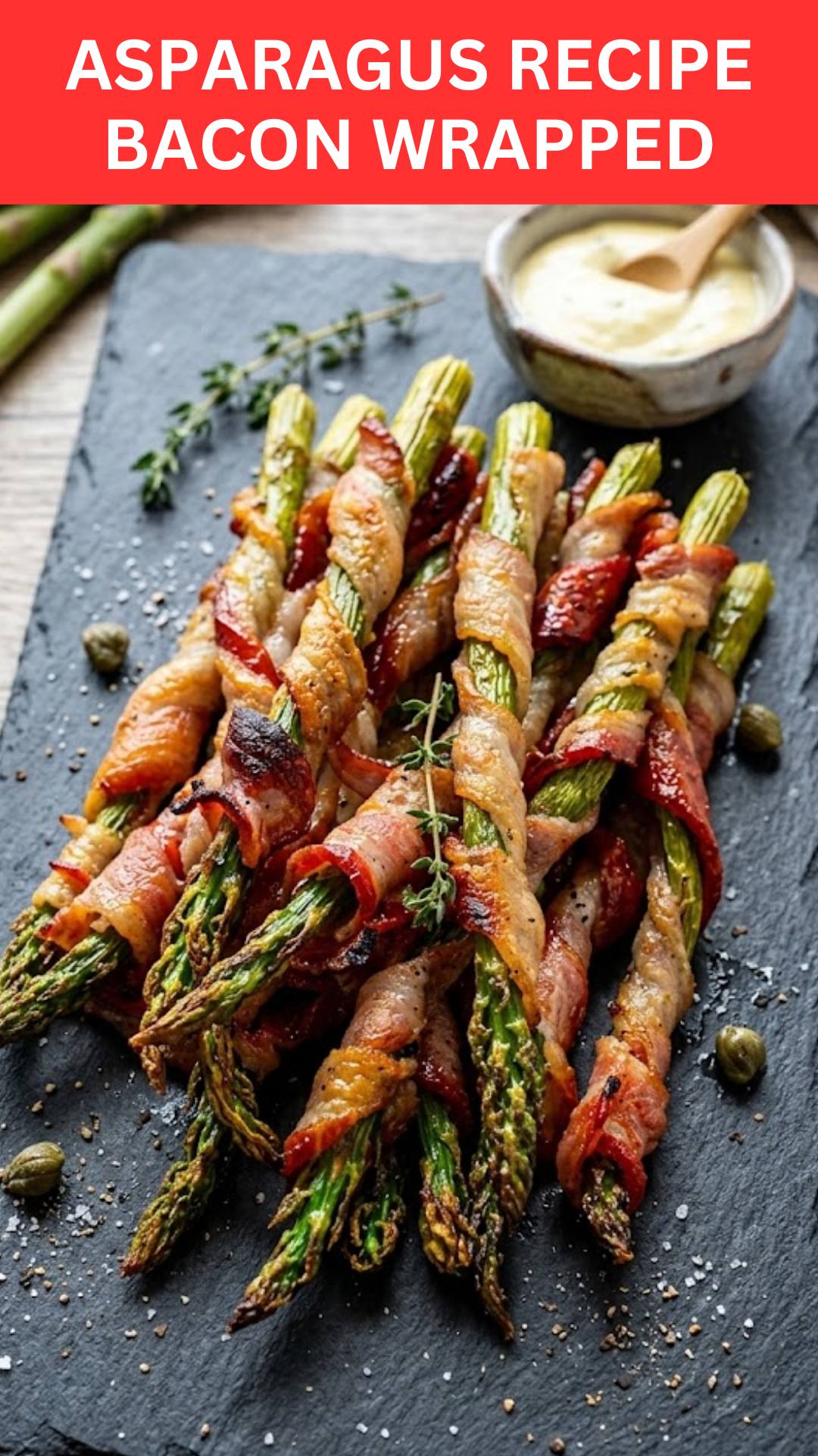 Asparagus Recipe Bacon Wrapped